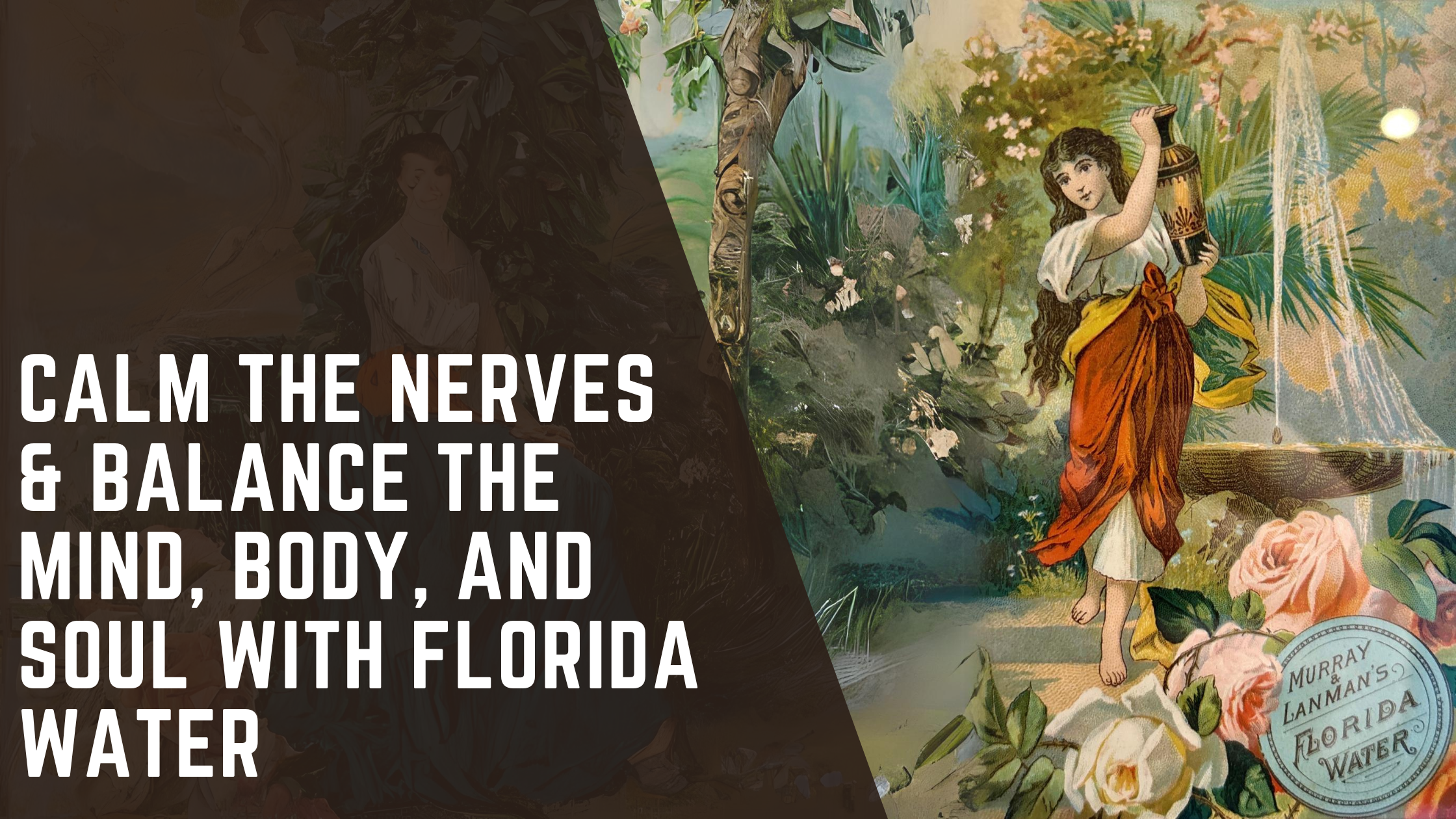 Florida Water | Blog Calm the nerves